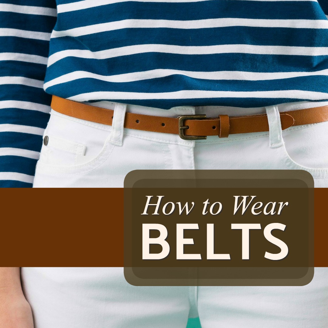 How to Wear Belts, Belts for Women, Style Clinic, Ann Reinten, Image Innovators, Image Consultant Training, My Private Stylist.