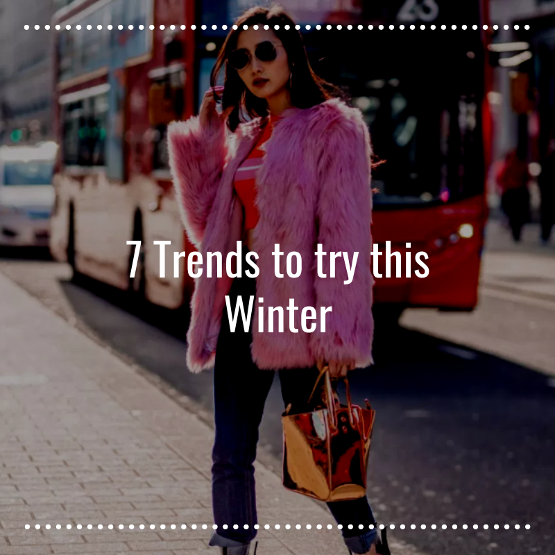 7 trends to try this winter